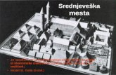 Srednjeveška mesta - Dijaski.net · 2019. 6. 3. · čas nastanka • Večina srednjeveških mest je nastalo od 11.–14. stol., • na Slovenskem pa od 13.-15. stol. Razen primorskih