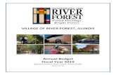VILLAGE OF RIVER FOREST, ILLINOIS...VILLAGE OF RIVER FOREST, ILLINOIS Annual Budget Fiscal Year 2019 400 Park Avenue, River Forest, Illinois 60305 VILLAGE OF RIVER FOREST, ILLINOIS