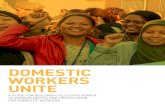 DOMESTIC WORKERS UNITE - Building Workers’ Power · Domestic Worker Federation (IDWF). RECOGNITION For far too long, the majority of the world’s 67.1 million or more domestic