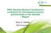 DRC Danube Rectors' Conference a network for bio-based ......DRC Danube Rectors' Conference a network for bio-based economy partnerships in the Danube Region Doru C. Pamfil DRC President
