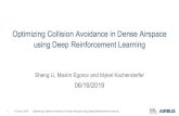 Optimizing Collision Avoidance in Dense Airspace using Deep … · 2019. 6. 26. · VICAS for Multi-Intruders Ownship Action Decomposition 1 ‘ 1 a … 1: Z ‘ ∗ Z a ∗ Z: ∗