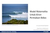 Model matematika untuk aliran permukaan bebasmatematika.uin-malang.ac.id/wp-content/uploads/2020/07/... · 2020. 7. 30. · Model Matematika Untuk Aliran Permukaan Bebas Dr. Lusia