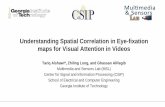 Understanding Spatial Correlation in Eye-fixation maps for Visual … · 2017. 3. 8. · Applications 4 Compression1 Auto-Cropping2 1. Chenlei Guo; Liming Zhang, "A Novel Multiresolution