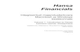 Hansa Financials - Bautman · 2007. 11. 27. · Klientide ja Artiklite kohta on liiga suur töö, kuid see on tõepoolest ka kogu ettevalmistus, mis tuleb teha. Ei ole oluline kasutada
