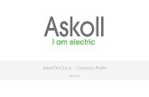 Askoll EVA S.p.A. Company ProfileAskoll Quattro –Automation –Research & Innovation –Electronics Askoll EVA –Electric Vehicles Business Askoll P&C Seul €19.000.000 Total Investments