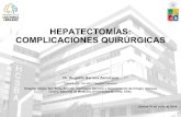 HEPATECTOMÍAS: COMPLICACIONES QUIRÚRGICAS · PDF file 2020. 5. 4. · HEPATECTOMÍAS: COMPLICACIONES QUIRÚRGICAS Dr. Augusto Barrera Zamorano Residente 1er año Cirugía General