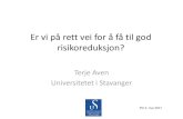 Er vi på rett vei for å få til god risikoreduksjon? · 2019. 11. 12. · Terje Aven Universitetet i Stavanger Ptil 5. mai 2017. Barrierer og barrierestyring og hvordan det kan