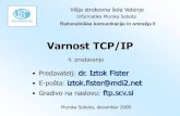 Varnost TCP/IP - Študentski.net · 2019. 3. 21. · 4. predavanje Višja strokovna šola Velenje Informatika Murska Sobota Računalniške komunikacije in omrežja II •Predavatelj: