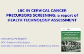 LBC IN CERVICAL CANCER PRECURSORS SCREENING: a report of … · 2012. 8. 1. · 2.2.3 Proporzione di citologie inadeguate. 2.3 Risultati 2.3.1 Accuratezza trasversale 2.3.2 Studi