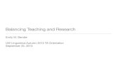 Balancing Teaching and Researchfaculty.washington.edu/ebender/papers/BalancingTeachingResearch… · UW Linguistics Autumn 2015 TA Orientation September 25, 2015. Teaching Research