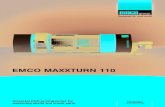 EMCO MAXXTURN 110Emco special solutions: The Emco expertise in engineering and solu-tionsare unique, economical and future-oriented. The standard tailstockis complemented with a 3