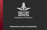 DRILCORP DRILLING SERVICES - Borehole Drilling | Drill Service | … · 2018. 4. 25. · drilling rigs allowing us to service client requirements for large diameter reverse circulation