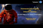 Commercial Crew Program and Orion/SLS Updates · 2015. 10. 12. · 1 Commercial Crew Program and Orion/SLS Updates The Next Steps in U.S. Space Transportation . Stephanie D. Wilson