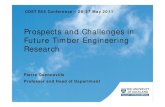 Prospects and Challenges in Future Timber Engineering Researchwebarchiv.ethz.ch/cost-e55/Documents/restricted/Final/Keynotes/Fu… · COST E55 CONFERENCE – 26-27 MAY 2011 Introduction