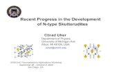 Recent Progress in the Development of N-type Skutterudites · 2014. 3. 20. · Recent Progress in the Development of N-type Skutterudites. Ctirad Uher . Department of Physics University