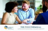 THE FICO FORMULA FICO...The FICO Formula: Understanding our Credit 4 apmortgage.com WHAT IS NOT PART OF THE FICO FORMULARace, color, religion, national origin, sex or marital status