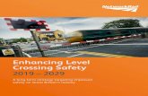 Enhancing level crossing safety 2019-2029 - Network Rail · 2020. 3. 17. · Level crossing safety remains one of our key priorities. Further improvements to manage the safety of