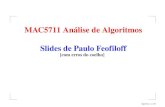 MAC5711 Análise de Algoritmos Slides de Paulo Feofiloffcoelho/algoritmos/aulas/material/... · 2004. 8. 23. · MAC5711 Análise de Algoritmos Slides de Paulo Feofiloff [com erros