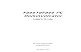 FaceToFace PC Communicator - Freedom Scientific€¦ · FaceToFace PC Communicator . User’s Guide . Freedom Scientific August 2008 . Part #440414-001