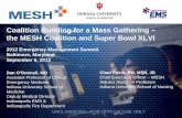 Coalition Building for a Mass Gathering – the MESH Coalition and … · 2012. 9. 5. · coalition that enables healthcare providers to effectively respond to emergencies and remain