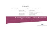 Ett möjligt kommunikationsverktyg? · anpassat SBAR till svenska förhållanden och tagit fram ett färdigt informationsmaterial. Materialet består av en kortfattad bruksanvisning