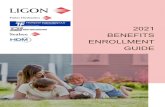 2021 BENEFITS ENROLLMENT GUIDE · Ligon will continue to offer Accident and ritical Illness coverage through igna. This offering is designed to complement the other benefits offered