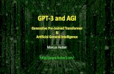 GPT-3 and AGI - Marcus Hutter · 2020. 9. 3. · Abstract. GPT-3 stands for Generative Pre-trained Transformer 3. It is a gargantuan artificial Neural Network (NN) around the size