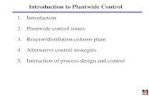 Introduction to Plantwide Control - UMass AmherstIntroduction Plantwide control involves the control of multiple, interacting process units Control system design » Individual unit
