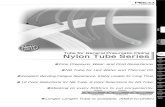 Tube for General Pneumatic Piping Nylon Tube Series · 2016. 4. 25. · Tube for General Pneumatic Piping Nylon Tube Series ... Turn off the power supply, stop the air supply to PISCO