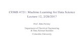 COMS 4721: Machine Learning for Data Science 4ptLecture 12, …jwp2128/Teaching/W4721/Spring2017/... · 2021. 2. 9. · COMS 4721: Machine Learning for Data Science Lecture 12, 2/28/2017