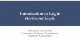 Introduction to Logic Herbrand Logicintrologic.stanford.edu/lectures/lecture_11.pdf · Introduction to Logic Herbrand Logic Michael Genesereth Computer Science Department Stanford