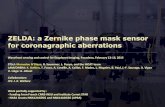 ZELDA: a Zernike phase mask sensor for coronagraphic ......phase-contrast technique • Measurement strategies: ‣ VLT/SPHERE: off-line phase diversity ‣ GPI: Mach-Zehnder interferometer