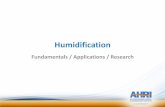 Fundamentals / Applications / Research · 2018. 12. 4. · Fundamentals of Humidity ... da or g w /kg da) Relative Humidity • Amount of water vapor in the air relative to how much