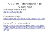 CSE 101: Introduction to Algorithmscseweb.ucsd.edu/~dakane/CSE101/Lec1.pdfCSE 101: Introduction to Algorithms Author Daniel Kane Created Date 1/4/2021 2:01:51 PM ...