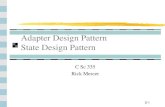 Adapter Design Pattern - University of Arizonamercer/Presentations/...Class Adapters Class Adapters also come about by extending a class or implementing an interface used by the client