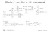 Christmas Carol Crossword · 2018. 12. 5. · 5 10 6 1 11 14 13 7 9 8 4 12 2 3 Christmas Carol Crossword ACROSS 2. Joy to the _____ 6. Silent _____ 8. What _____ Is This? 9. _____!