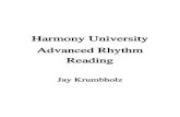 Harmony University Advanced Rhythm Reading ... Harmony University Advanced Rhythm Reading Jay Krumbholz . MUSC 141, Aural Skills Booklet, p. 2 Rhythm Our study of rhythm will be aided