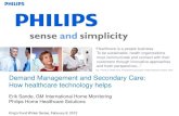 Demand Management and Secondary Care: How healthcare ......Erik Sande, Philips Home Healthcare Solutions, looked at how health care technology can help demand management and secondary