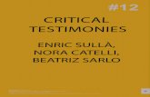 CRITICAL TESTIMONIES - 452ºF25 WAITING FOR THE BARBARIANS Enric Sullà Critical Testimonies - Enric Sullà, Nora Catelli, Beatriz Sarlo 452ºF. #12 (2015) 23-41. ¿Què esperen a