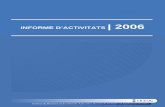 INFORME D’ACTIVITATS | 2006 · New Evidence Using Stationarity Panel Tests with Breaks”, Oxford Bulletin of Economics and Statistics, 68: 167- 182. Carrion, J. Ll.; Sansó, A.