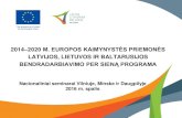 2014–2020 M. EUROPOS KAIMYNYSTĖS PRIEMONĖS · 2016. 10. 25. · ES skiriama dalis: 74 000 000 EUR ES dalis, skirta projektams: 66 600 000 EUR. This programme is funded by the