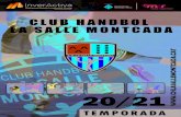 CLUB HANDBOL LA SALLE MONTCADA CLUB HANDBOL LA · PDF file 2020. 11. 10. · 10 Marc Gómez Ext. Dret 14 Genís Asensio Pivot 15 Arnau Titos Lat./Ext. Dret 17 Joan Loscertales Ext.