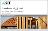 hardwood joint - ForestValue...KIT –Die Forschungsuniversität in der Helmholtz-Gemeinschaft HOLZBAU UND BAUKONSTRUKTIONEN hardwood_joint Innovative joints in hardwoods 7/13 10.06.2019