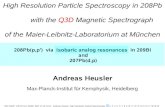 High Resolution Particle Spectroscopy in 208Pb with the ......207Pb(d,p) High Resolution Particle Spectroscopy in 208Pb with the Q3D Magnetic Spectrograph of the Maier-Leibnitz-Laboratorium