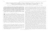 Decoupled Conﬂict-Resolution Procedures for Decentralized ...faculty.washington.edu/devasia/Research/Papers/Devasia...422 IEEETRANSACTIONS ON INTELLIGENT TRANSPORTATION SYSTEMS,VOL.12,NO.2,JUNE2011