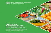 Organic agriculture in Azerbaijan · 2021. 2. 9. · ORGANIC AGRICULTURE IN AZERBAIJAN Current status and potentials XXXX/1/12.17 for future development ISBN 978-92-5-130100-5 97