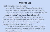 Warm up...Warm up-Get out your chromebook-record the hurricanes (including tropical storms, tropical depressions, and remnants) on your map you got last week. Include storm name, today’s