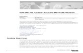 NM-AIC-64, Contact Closure Network Module · NM-AIC-64, Contact Closure Network Module Feature Overview 2 Cisco IOS Release 12.2(2)XG The AIC provides a total of 64 alarm inputs.