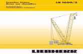 Crawler Crane LR 1600/2 Grue sur chenilles · PDF file 2014. 11. 24. · Crawler travel gear Crawler chassis Liebherr crawler chassis consisting of one centre section and two crawler