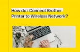 How do i Connect Brother Printer to Wireless Network?